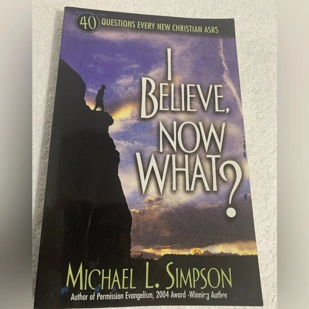 I Believe Now What -‎ Paperback By Simpson, Michael - GOOD